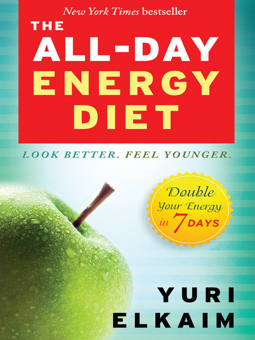 Title details for The All-Day Energy Diet by Yuri Elkaim - Available